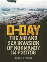 Ziua Z: Invazia aeriană și maritimă a Normandiei în fotografii - D-Day: The Air and Sea Invasion of Normandy in Photos