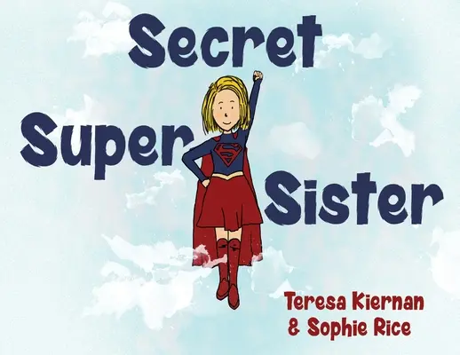 Super sora secretă - Secret Super Sister