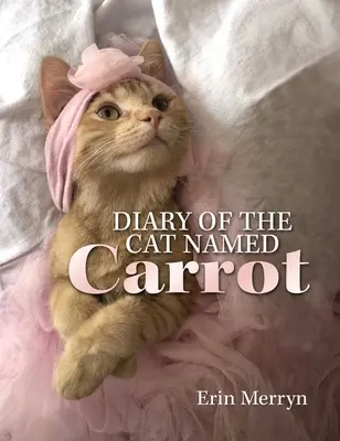 Jurnalul pisicii numite Carrot - Diary of the Cat Named Carrot