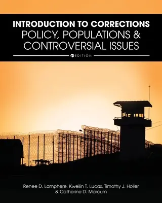 Introducere în corecție: Politici, populații și probleme controversate - Introduction to Corrections: Policy, Populations, and Controversial Issues