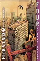 Patru: O colecție Divergent - Four: A Divergent Collection