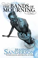 Bands of Mourning - Un roman Mistborn - Bands of Mourning - A Mistborn Novel