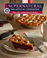 Supernatural: Cartea de bucate oficială: Burgeri, plăcinte și alte mușcături de pe drum - Supernatural: The Official Cookbook: Burgers, Pies, and Other Bites from the Road