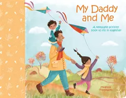 My Daddy and Me - A Keepsake Activity Book to Fill in Together