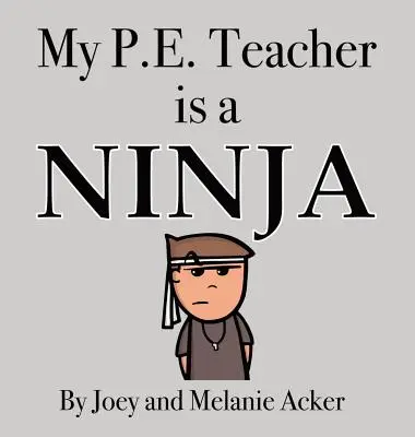 Profesorul meu de educație fizică este un ninja - My P.E. Teacher is a Ninja