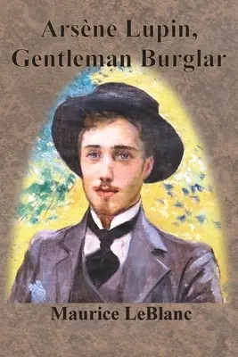 Arsne Lupin, spărgător gentleman - Arsne Lupin, Gentleman Burglar
