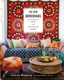 The New Bohemians: Case cool și colecționate - The New Bohemians: Cool and Collected Homes