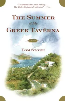 Vara tavernei mele grecești: A Memoir - The Summer of My Greek Taverna: A Memoir