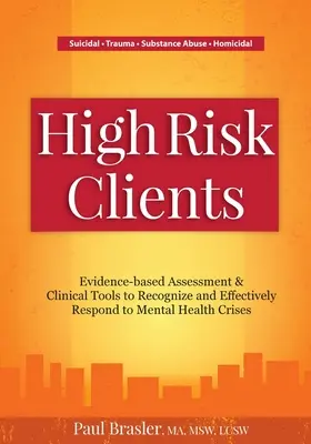 Clienți cu risc ridicat: Evaluare bazată pe dovezi și instrumente clinice pentru a recunoaște și a răspunde eficient la crizele de sănătate mintală - High Risk Clients: Evidence-Based Assessment & Clinical Tools to Recognize and Effectively Respond to Mental Health Crises