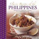 Rețete clasice din Filipine: Mâncare tradițională și gătit în 25 de feluri de mâncare autentice - Classic Recipes of the Philippines: Traditional Food and Cooking in 25 Authentic Dishes