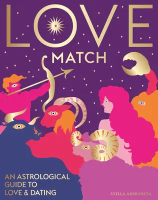 Potrivirea dragostei: Un ghid astrologic pentru dragoste și relații - Love Match: An Astrological Guide to Love and Relationships