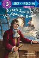 Steagul înstelat al lui Francis Scott Key (Francis Scott Key's Star-Spangled Banner) - Francis Scott Key's Star-Spangled Banner