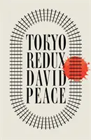 Tokyo Redux (Peace David (Autor)) - Tokyo Redux (Peace David (Author))