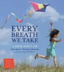 Every Breath We Take: O carte despre aer - Every Breath We Take: A Book about Air