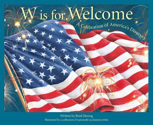 W de la Welcome: O celebrare a diversității Americii - W Is for Welcome: A Celebration of America's Diversity