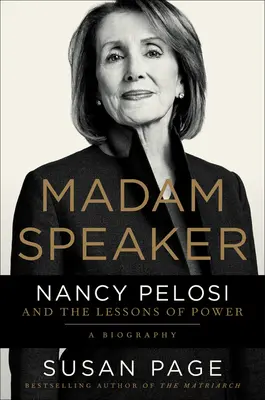 Madam Speaker: Nancy Pelosi și lecțiile puterii - Madam Speaker: Nancy Pelosi and the Lessons of Power