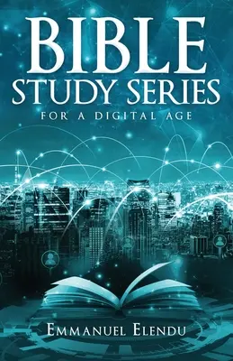 Serii de studii biblice pentru o epocă digitală - Bible Study Series for a Digital Age