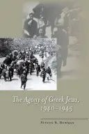 Agonia evreilor greci, 1940a 1945 - The Agony of Greek Jews, 1940a 1945