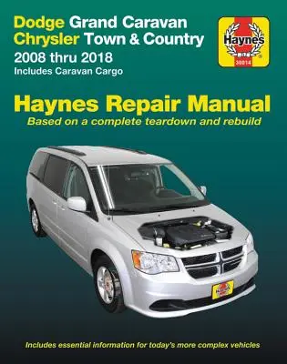 Dodge Grand Caravan & Chrysler Town & Country (08-18) (inclusiv Caravan Cargo) Haynes Repair Manual: 2008 până în 2018, inclusiv Caravan Cargo - Dodge Grand Caravan & Chrysler Town & Country (08-18) (Including Caravan Cargo) Haynes Repair Manual: 2008 Thru 2018 Includes Caravan Cargo