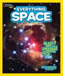 National Geographic Kids Everything Space: Decolează pentru un univers de fotografii, fapte și distracție! - National Geographic Kids Everything Space: Blast Off for a Universe of Photos, Facts, and Fun!