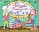 Coafeza de poveste și prințesa și mazărea (Fairytale Hairdresser and the Princess and the Pea) - Fairytale Hairdresser and the Princess and the Pea