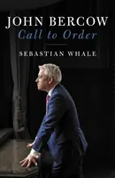 John Bercow - Apel la ordine - John Bercow - Call To Order