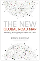 Noua foaie de parcurs globală: Enduring Strategies for Turbulent Times (Strategii durabile pentru vremuri tulburi) - The New Global Road Map: Enduring Strategies for Turbulent Times