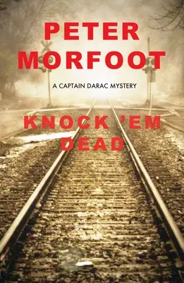 Knock 'em Dead: Un mister al căpitanului Darac - Knock 'em Dead: A Captain Darac Mystery