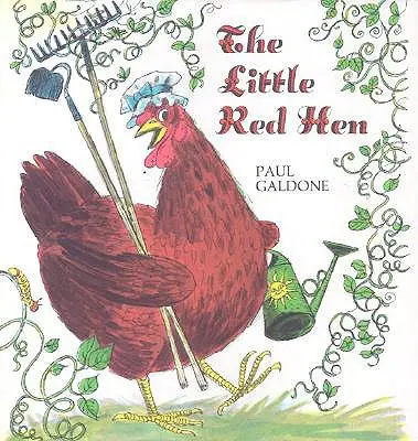 Mica găină roșie - The Little Red Hen