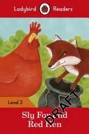 Vulpea șireată și găina roșie - Ladybird Readers Level 2 - Sly Fox and Red Hen - Ladybird Readers Level 2