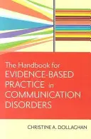 Manualul pentru practica bazată pe dovezi în tulburările de comunicare - The Handbook for Evidence-Based Practice in Communication Disorders