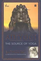 Adiyogi - Sursa Yoga - Adiyogi - The Source of Yoga