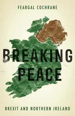 Ruperea păcii: Brexit și Irlanda de Nord - Breaking Peace: Brexit and Northern Ireland