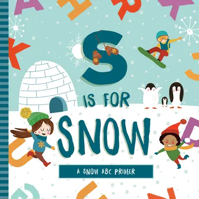 S de la Snow (zăpadă) - S Is for Snow