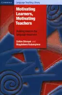 Motivarea elevilor, motivarea profesorilor: Construirea unei viziuni în sala de clasă de limbi străine - Motivating Learners, Motivating Teachers: Building Vision in the Language Classroom