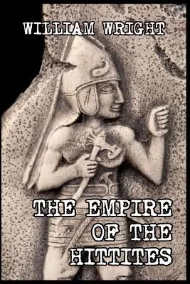 The Empire of the Hittites (Imperiul hitiților) - The Empire of the Hittites