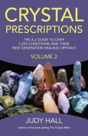 Crystal Prescriptions, Volume 2: The A-Z Guide to More Than 1,250 Conditions and Their New Generation Healing Stones