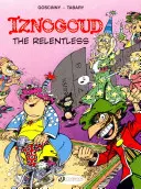 Iznogoud implacabilul - Iznogoud the Relentless