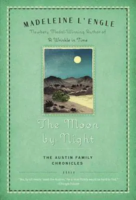 Luna de noapte: Cartea a doua din Cronicile familiei Austin - The Moon by Night: Book Two of the Austin Family Chronicles
