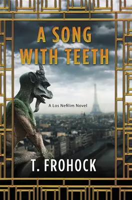 Un cântec cu dinți: Un roman Los Nefilim - A Song with Teeth: A Los Nefilim Novel