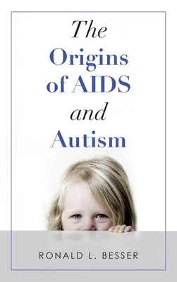 Originea SIDA și a autismului - The Origins of Aids and Autism