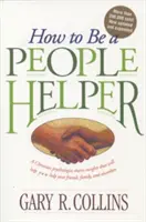 Cum să fii un ajutor pentru oameni - How to Be a People Helper