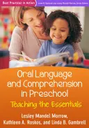 Oral Language and Comprehension in Preschool: Predarea elementelor esențiale - Oral Language and Comprehension in Preschool: Teaching the Essentials