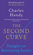 A doua curbă: Gânduri privind reinventarea societății - The Second Curve: Thoughts on Reinventing Society