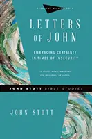 Scrisorile lui Ioan: Îmbrățișarea certitudinii în vremuri de nesiguranță - Letters of John: Embracing Certainty in Times of Insecurity