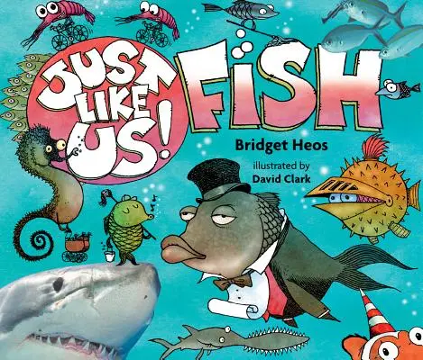 La fel ca noi! Pești - Just Like Us! Fish