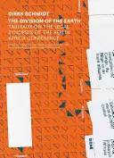 Dirk Schmidt: Împărțirea Pământului: Tableaux on the Legal Synopsis of the Berlin Africa Conference - Dirk Schmidt: The Division of the Earth: Tableaux on the Legal Synopsis of the Berlin Africa Conference