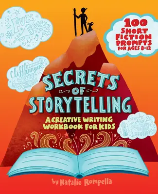 Secretele povestirii: Un manual de scriere creativă pentru copii - Secrets of Storytelling: A Creative Writing Workbook for Kids