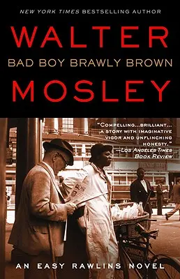 Bad Boy Brawly Brown: Un roman Easy Rawlins - Bad Boy Brawly Brown: An Easy Rawlins Novel