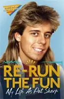 Re-Run the Fun: Viața mea ca Pat Sharp - Re-Run the Fun: My Life as Pat Sharp